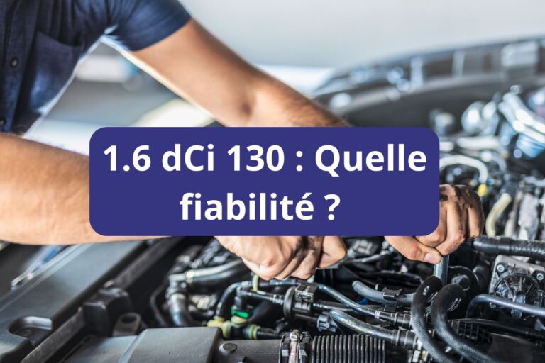 1.6 dCi 130 : Quelle fiabilité ?